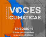 Episodio 16: arte en la acción climática